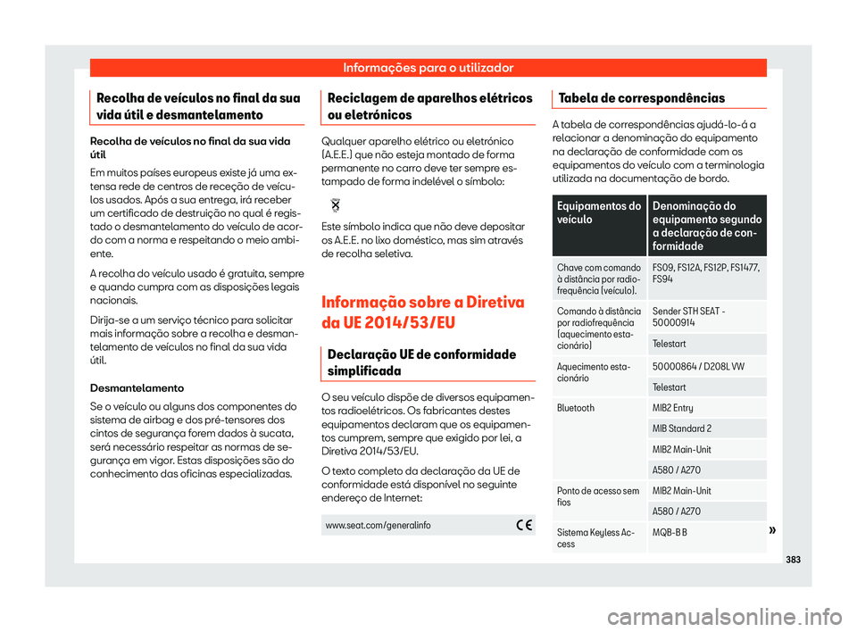 Seat Alhambra 2019 Manual do proprietário (in Portuguese) Informa Seat Alhambra 2019 Manual do proprietário (in Portuguese) Informa