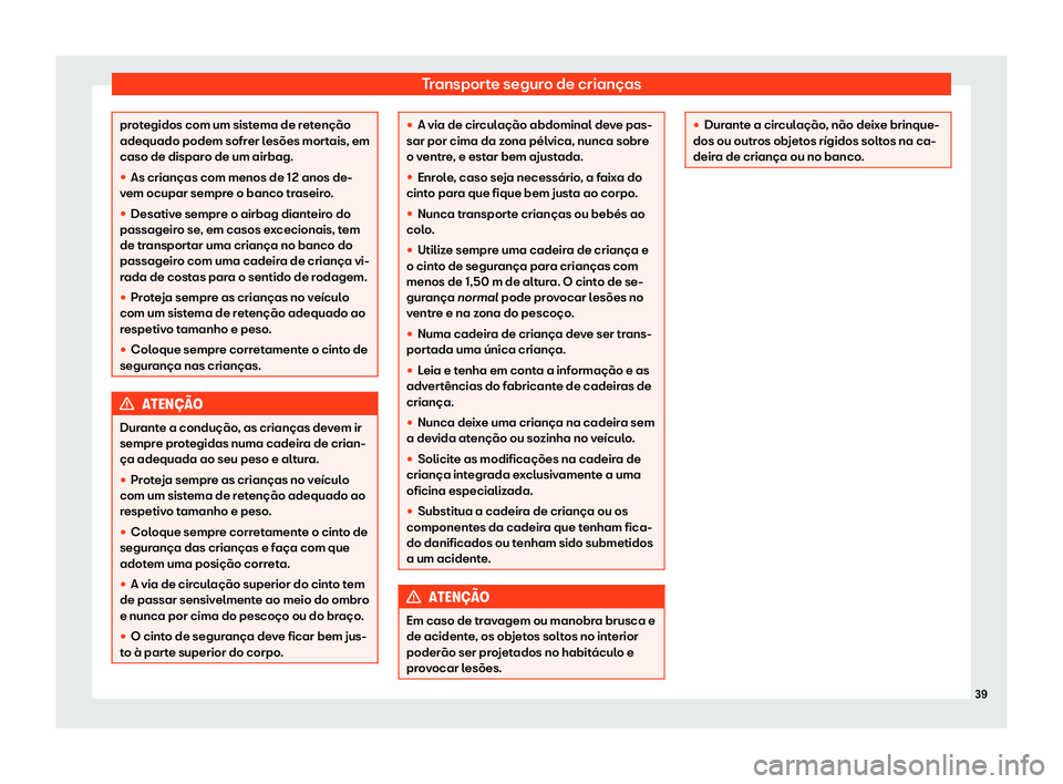 Seat Alhambra 2019  Manual do proprietário (in Portuguese)  Transporte seguro de crian