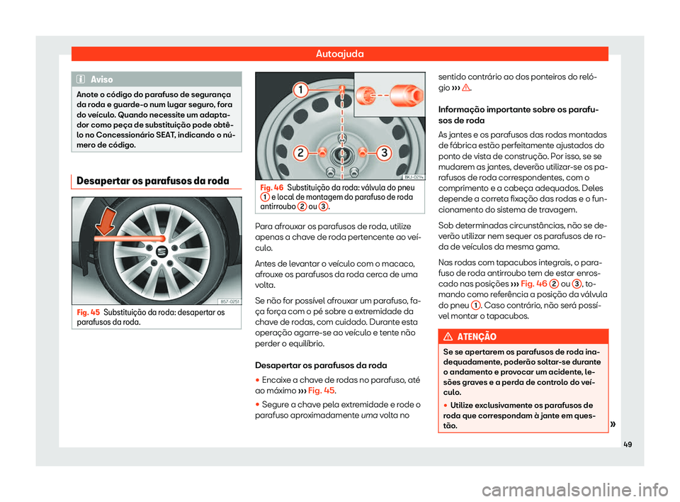 Seat Alhambra 2019  Manual do proprietário (in Portuguese)  Autoajuda
Aviso
Anote o c
