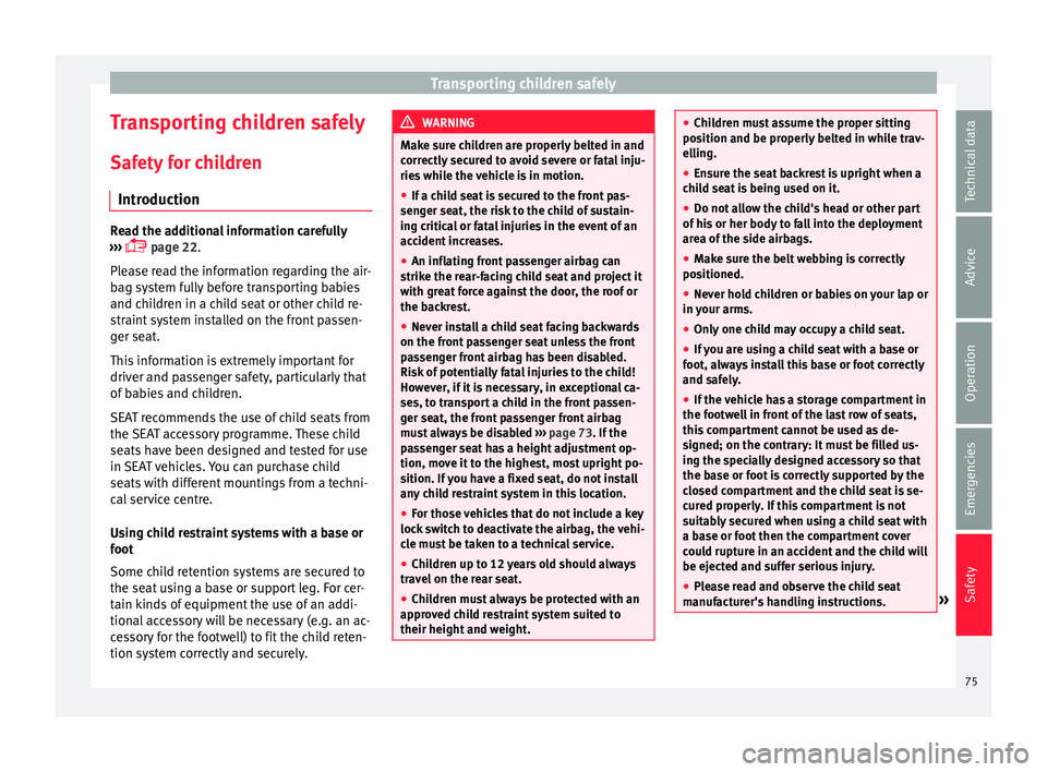 Seat Alhambra 2018 Manual PDF Transporting children safely
Transporting children safely Saf ety
f
or children
Introduction Read the additional information carefully
βΊβΊ βΊ
ο¨ page 22.
Please read the information regarding Seat Alhambra 2018 Manual PDF Transporting children safely
Transporting children safely Saf ety
f
or children
Introduction Read the additional information carefully
βΊβΊ βΊ
ο¨ page 22.
Please read the information regarding
