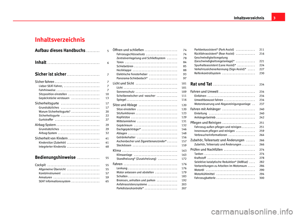 Seat Alhambra 2012  Betriebsanleitung (in German) Inhaltsverzeichnis
Aufbau dieses Handbuchs
 . . . . . . . . . 5
Inhalt  . . . . . . . . . . . . . . . . . . . . . . . . . . . . . . . . . . . 6
Sicher ist sicher  . . . . . . . . . . . . . . . . . . .