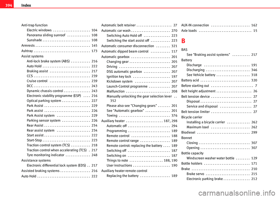 Seat Alhambra 2010 Repair Manual Index 394
Anti-trap function
Electric windows . . . . . . . . . . . . . . . . . . . . . 104
Panorama sliding sunroof . . . . . . . . . . . . . 108
Sunshade . . . . . . . . . . . . . . . . . . . . Seat Alhambra 2010 Repair Manual Index 394
Anti-trap function
Electric windows . . . . . . . . . . . . . . . . . . . . . 104
Panorama sliding sunroof . . . . . . . . . . . . . 108
Sunshade . . . . . . . . . . . . . . . . . . . .