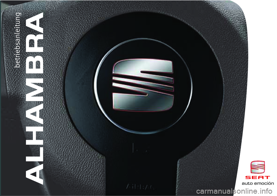Seat Alhambra 2007 Betriebsanleitung (in German) ALHAMBRA
betriebsa\bleitu\bg
auto emo\bión Seat Alhambra 2007 Betriebsanleitung (in German) ALHAMBRA
betriebsa\bleitu\bg
auto emo\bión
