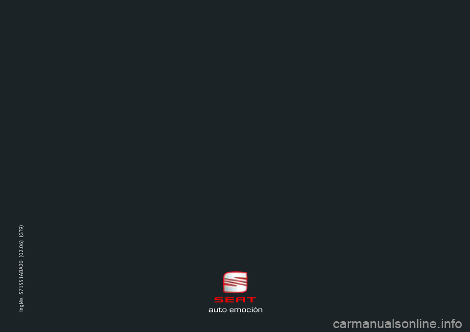 Seat Alhambra 2006 Owners Manual InglésS71551ABA20 (02.06) (GT9)auto emo\bión Seat Alhambra 2006 Owners Manual InglésS71551ABA20 (02.06) (GT9)auto emo\bión