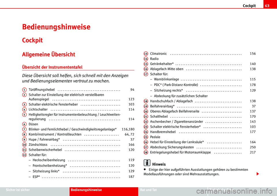 Seat Alhambra 2006  Betriebsanleitung (in German) Cockpit63
Sicher ist sicherBedienungshinweiseRat und TatTechnische Daten
Bedienungshinweise
Cockpit
Allgemeine Übersicht
Übersicht der Instrumententafel
Diese Übersicht soll helfen, sich schnell mi
