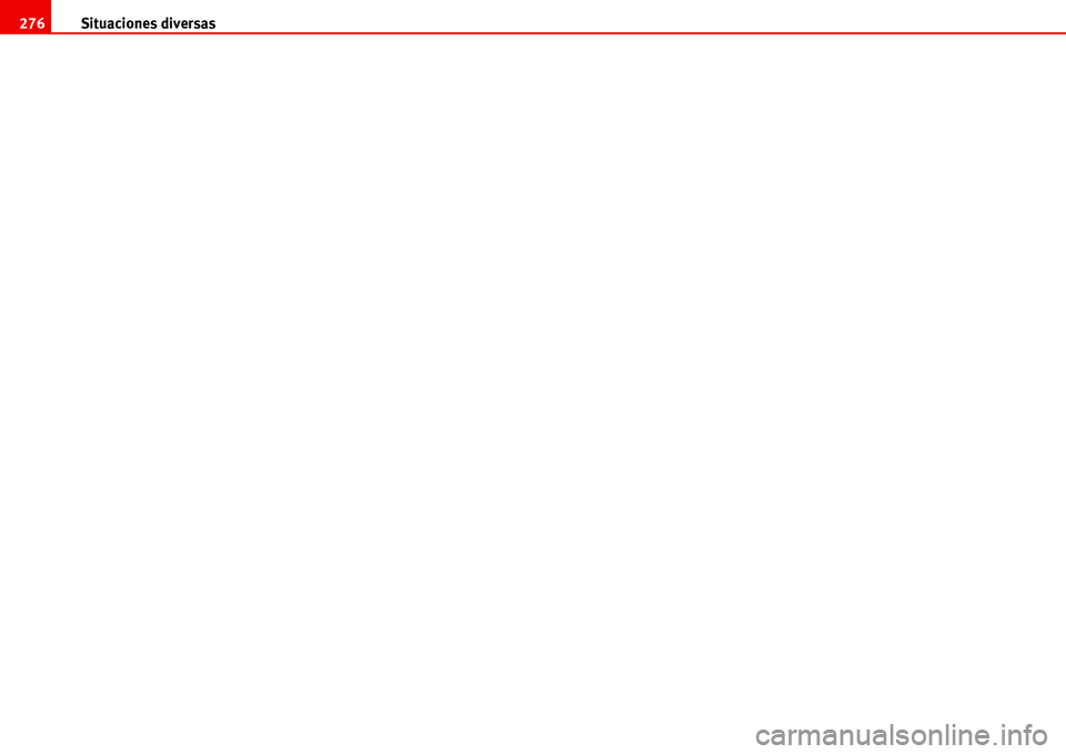 Seat Alhambra 2006  Manual del propietario (in Spanish) Situaciones diversas 276 