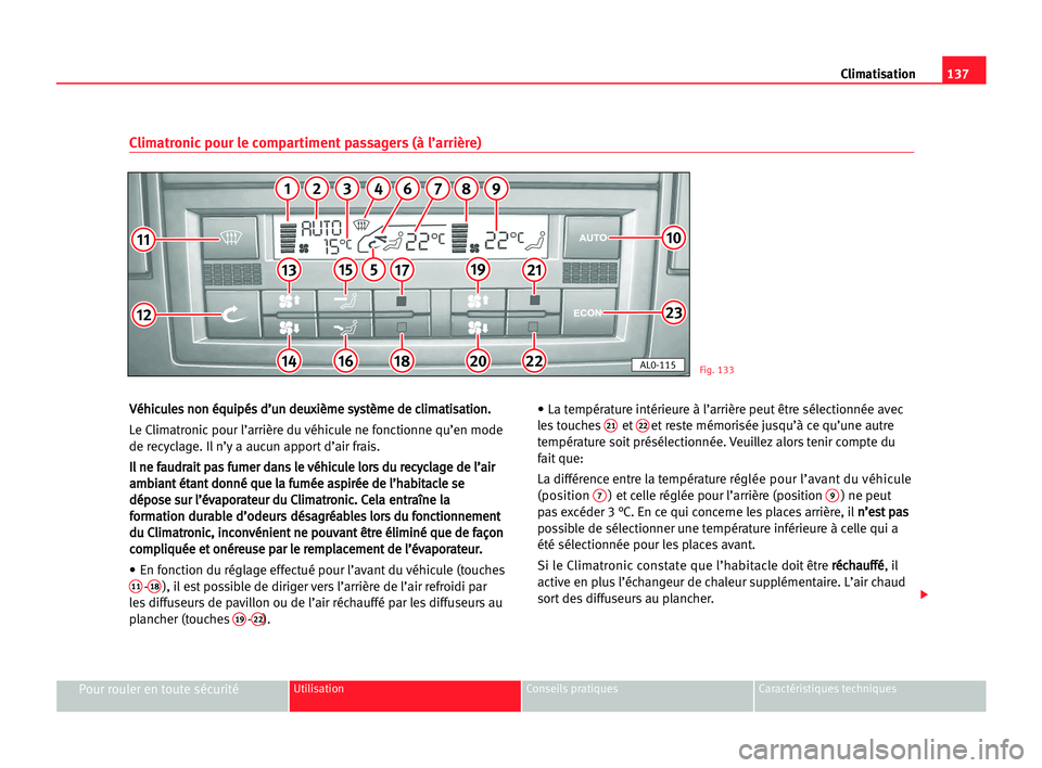 Seat Alhambra 2005 Manuel du propriétaire (in French) Climatisation137
Pour rouler en toute sécuritéUtilisation Conseils pratiques Caractéristiques techniques
V Vé
éh
hi
ic
cu
ul
le
es
s nno
on
n ééq
qu
ui
ip
pé
és
s dd’
’u
un
n dde
eu
ux
xi Seat Alhambra 2005 Manuel du propriétaire (in French) Climatisation137
Pour rouler en toute sécuritéUtilisation Conseils pratiques Caractéristiques techniques
V Vé
éh
hi
ic
cu
ul
le
es
s nno
on
n ééq
qu
ui
ip
pé
és
s dd’
’u
un
n dde
eu
ux
xi