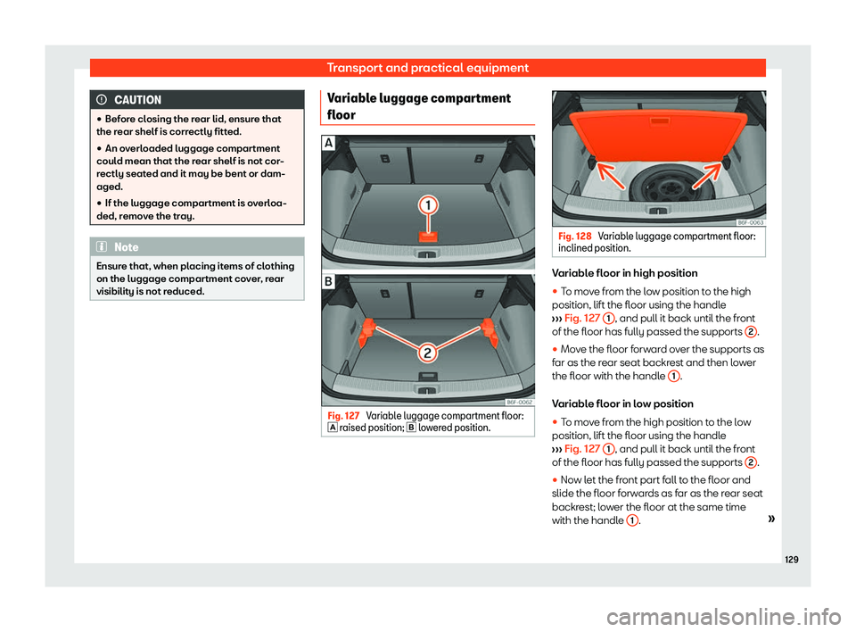 Seat Arona 2020  Owners Manual Transport and practical equipment
CAUTION
