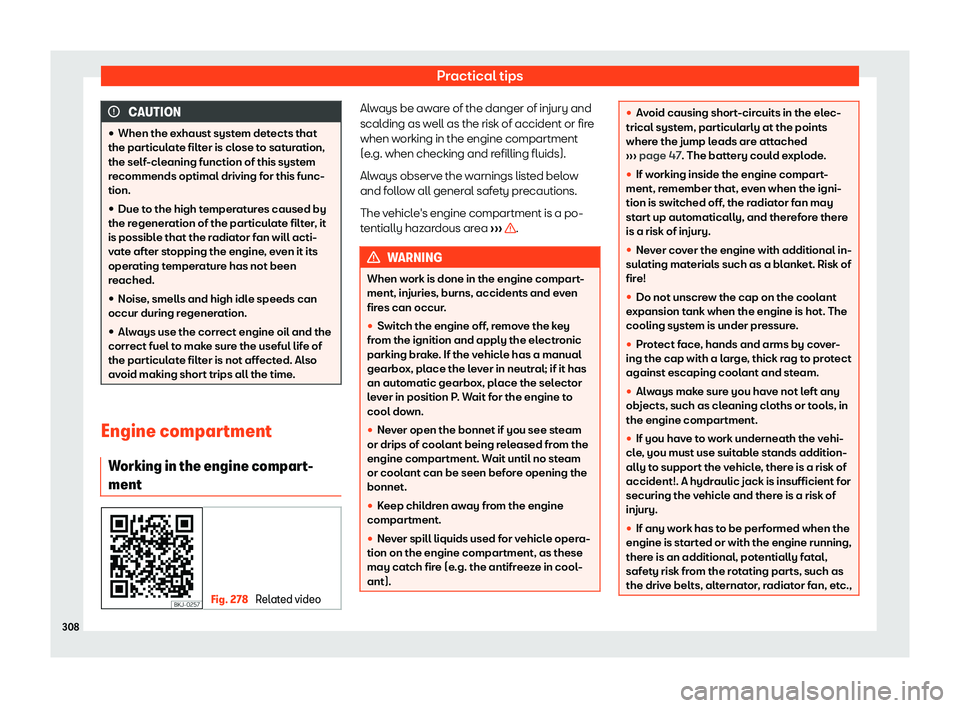 Seat Arona 2020  Owners Manual Practical tips
CAUTION
