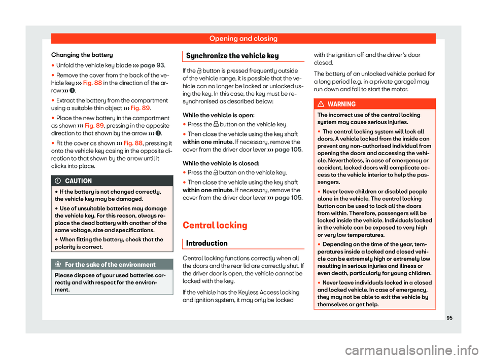 Seat Arona 2020 Owners Manual Opening and closing
Changing the battery
