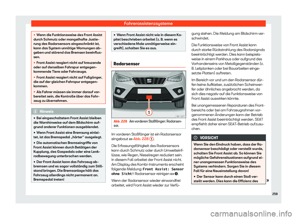 Seat Arona 2020  Betriebsanleitung (in German) Fahrerassistenzsysteme
