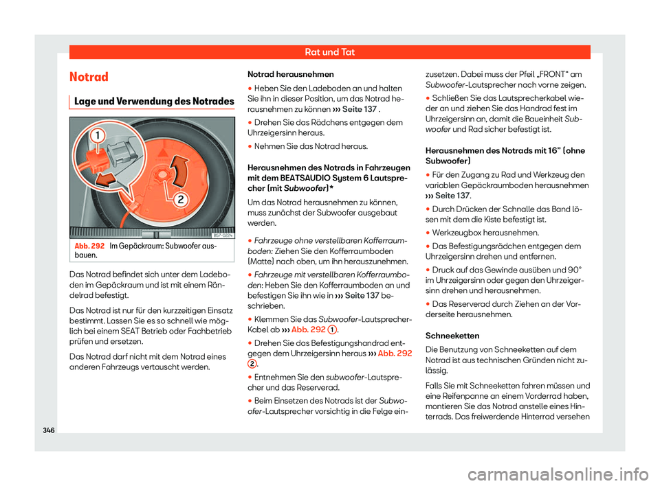 Seat Arona 2020  Betriebsanleitung (in German) Rat und Tat
Notrad Lage und V
erwendung des NotradesAbb. 292 
Im Gep