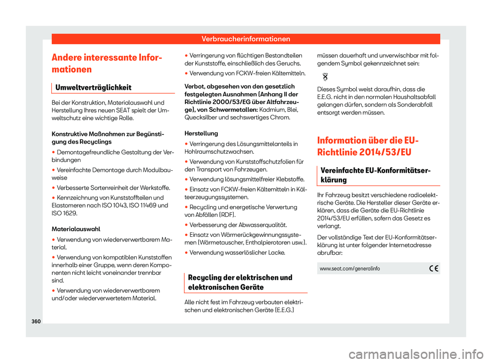 Seat Arona 2020 Betriebsanleitung (in German) Verbraucherinformationen
Andere interessante Infor-
mationen Umw eltv
ertr Seat Arona 2020 Betriebsanleitung (in German) Verbraucherinformationen
Andere interessante Infor-
mationen Umw eltv
ertr