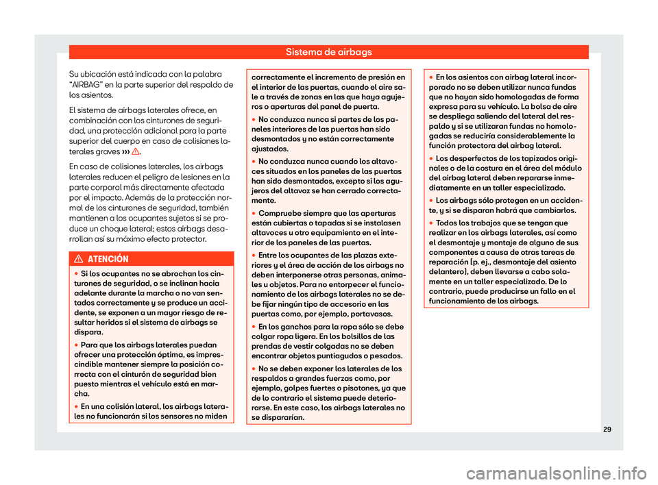 Seat Arona 2020  Manual del propietario (in Spanish) Sistema de airbags
Su ubicaci