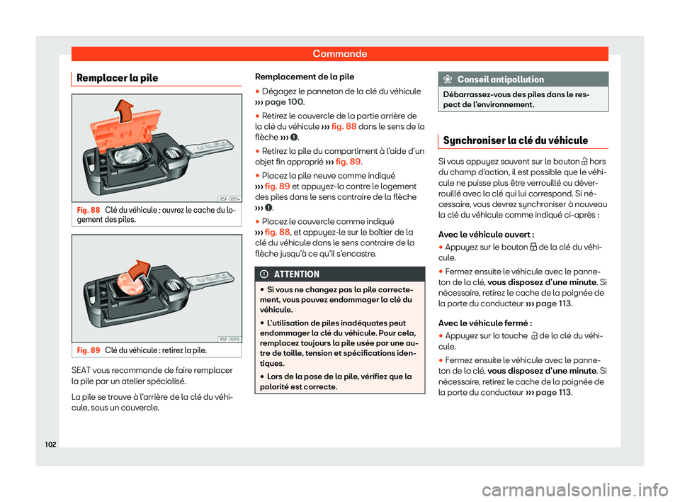 Seat Arona 2020  Manuel du propriétaire (in French)  Commande
Remplacer la pile Fig. 88 
Cl