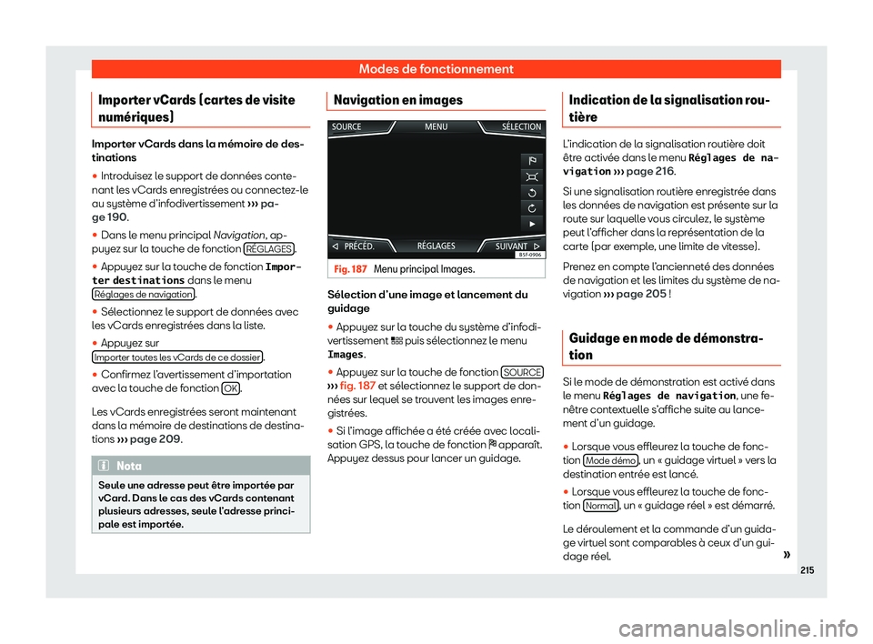 Seat Arona 2020  Manuel du propriétaire (in French)  Modes de fonctionnement
Importer vCards (cartes de visite
num