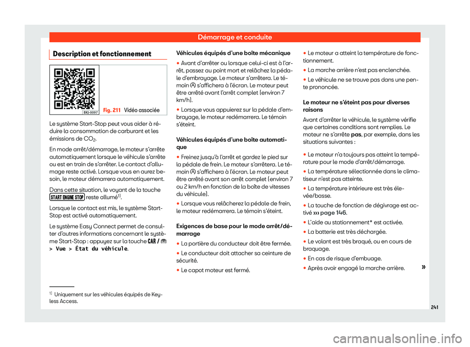 Seat Arona 2020  Manuel du propriétaire (in French)  Démarrage et conduite
Description et fonctionnement Fig. 211 
Vid