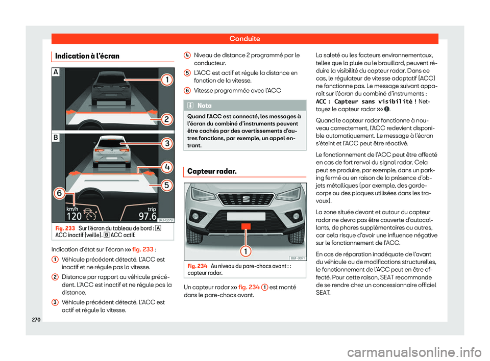 Seat Arona 2020  Manuel du propriétaire (in French)  Conduite
Indication 