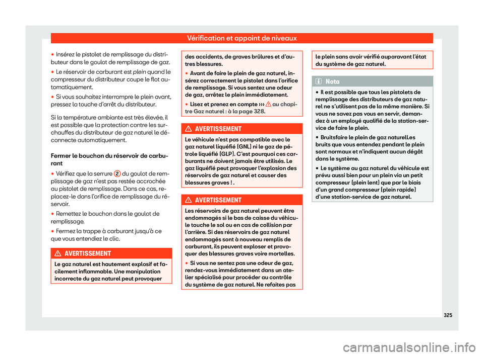 Seat Arona 2020  Manuel du propriétaire (in French)  Vérification et appoint de niveaux
