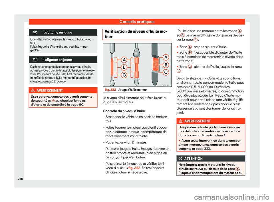 Seat Arona 2020  Manuel du propriétaire (in French)  Conseils pratiques
�
Il s