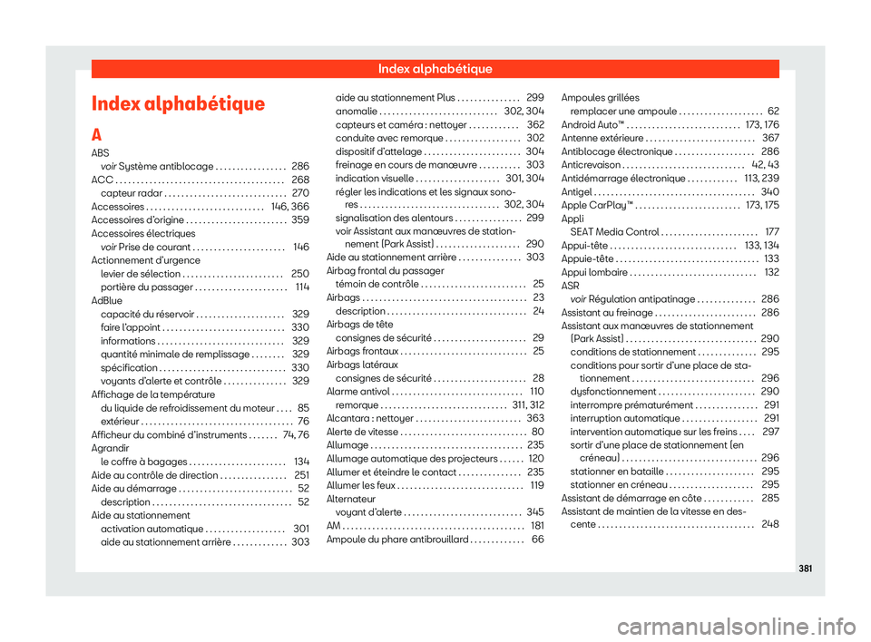 Seat Arona 2020 Manuel du propriétaire (in French) Index alphabétique
Index alphab Seat Arona 2020 Manuel du propriétaire (in French) Index alphabétique
Index alphab