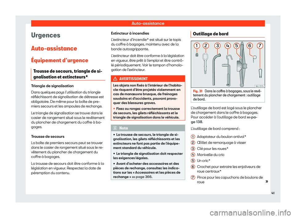 Seat Arona 2020  Manuel du propriétaire (in French)  Auto-assistance
Urgences
Aut o-assist
ance

