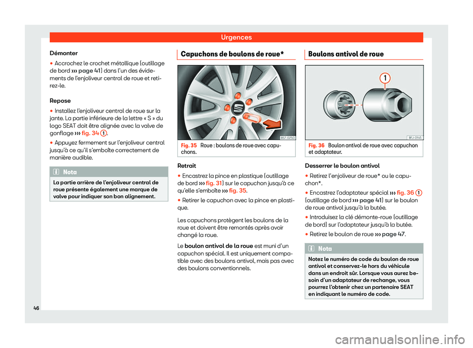 Seat Arona 2020  Manuel du propriétaire (in French)  Urgences
Démonter
