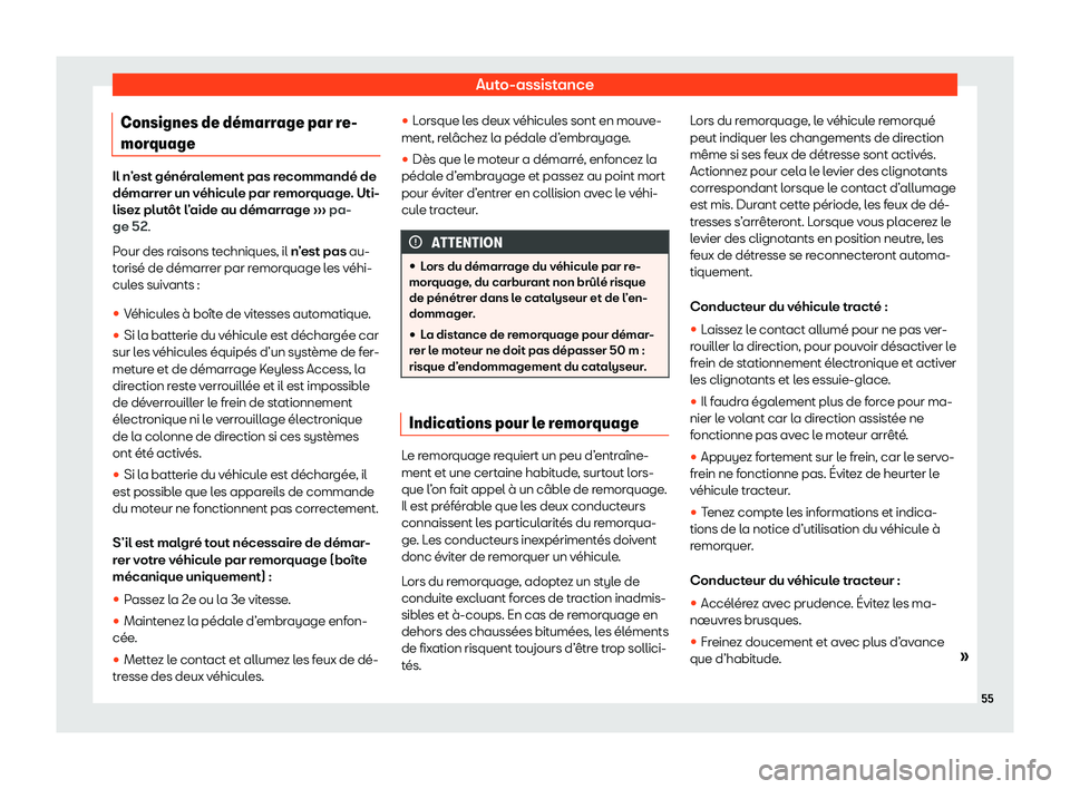 Seat Arona 2020  Manuel du propriétaire (in French)  Auto-assistance
Consignes de d