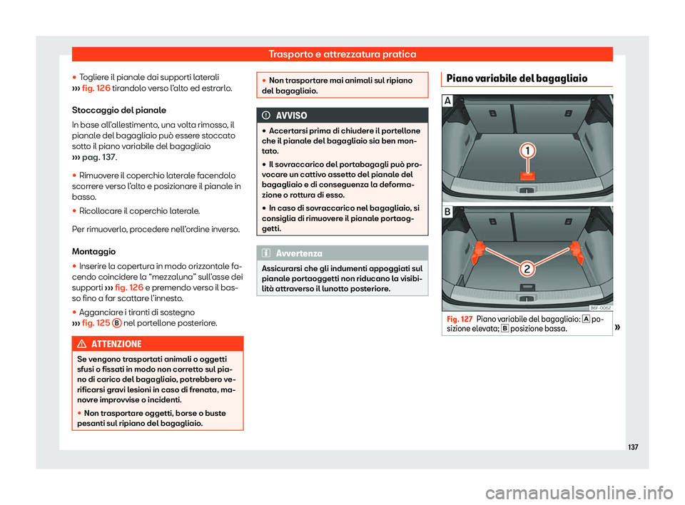 Seat Arona 2020  Manuale del proprietario (in Italian) Trasporto e attrezzatura pratica
