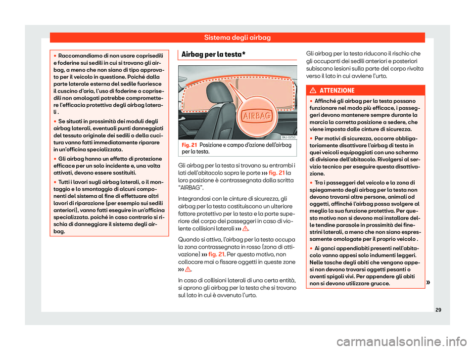 Seat Arona 2020  Manuale del proprietario (in Italian) Sistema degli airbag
