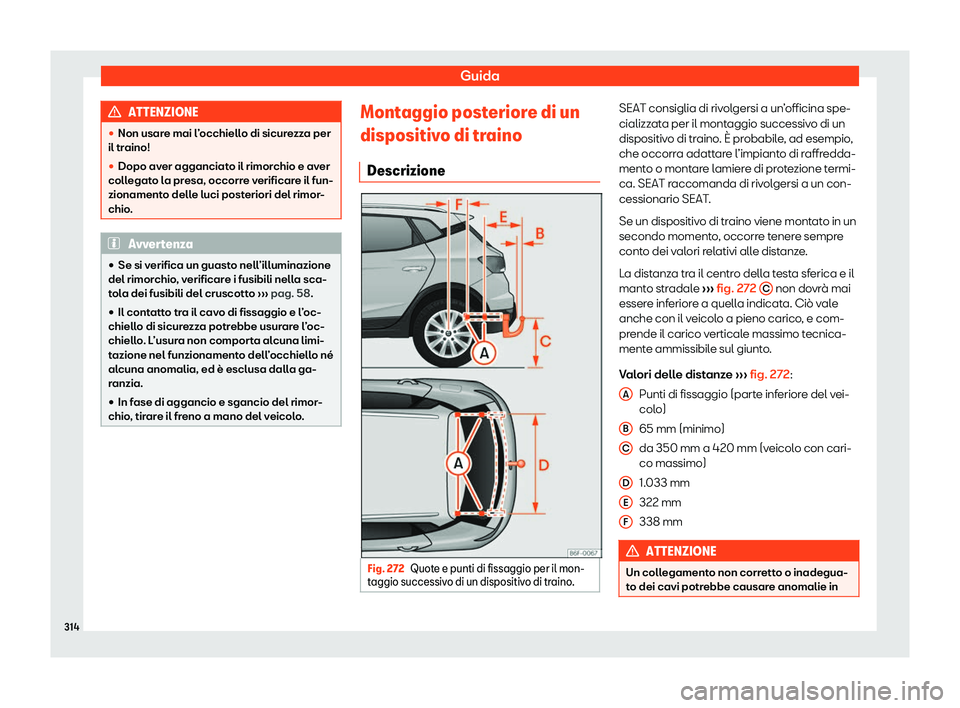 Seat Arona 2020  Manuale del proprietario (in Italian) Guida
ATTENZIONE
