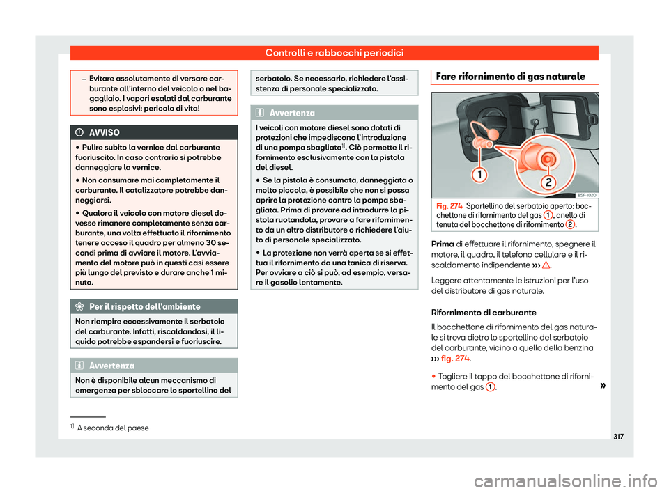 Seat Arona 2020  Manuale del proprietario (in Italian) Controlli e rabbocchi periodici
�