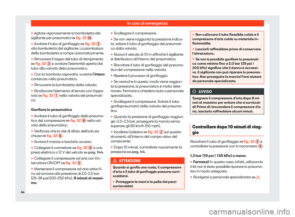 Seat Arona 2020  Manuale del proprietario (in Italian) In casi di emergenza
