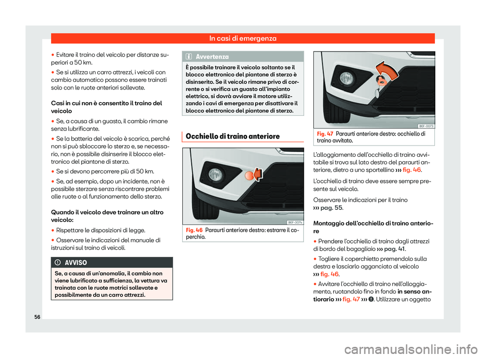 Seat Arona 2020  Manuale del proprietario (in Italian) In casi di emergenza
