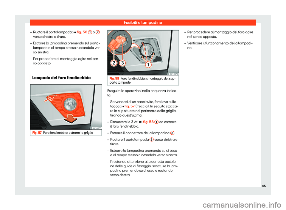 Seat Arona 2020  Manuale del proprietario (in Italian) Fusibili e lampadine
�