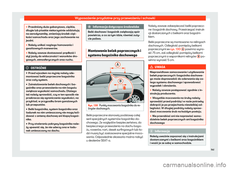 Seat Arona 2020  Instrukcja Obsługi (in Polish) Wyposażenie przydatne przy przewożeniu i schowki
