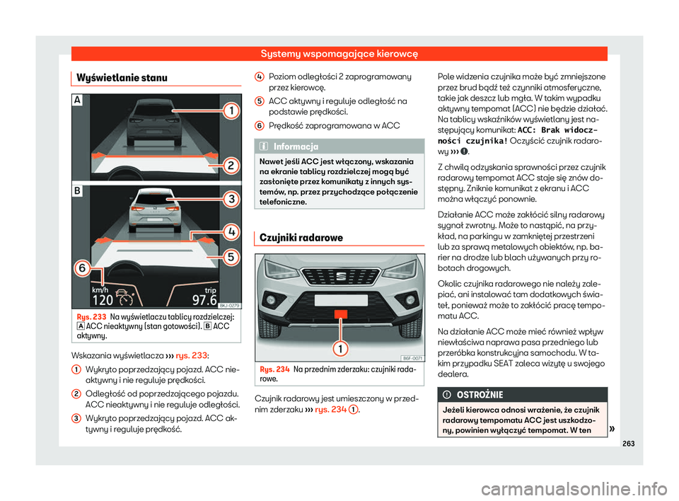 Seat Arona 2020  Instrukcja Obsługi (in Polish) Systemy wspomagające kierowcę
Wy