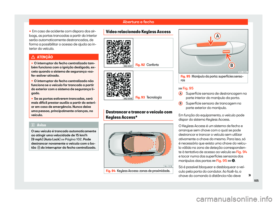 Seat Arona 2020  Manual do proprietário (in Portuguese)  Abertura e fecho
