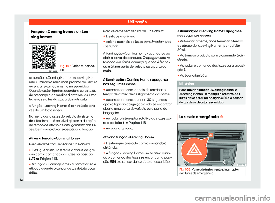 Seat Arona 2020  Manual do proprietário (in Portuguese)  Utilização
Fun