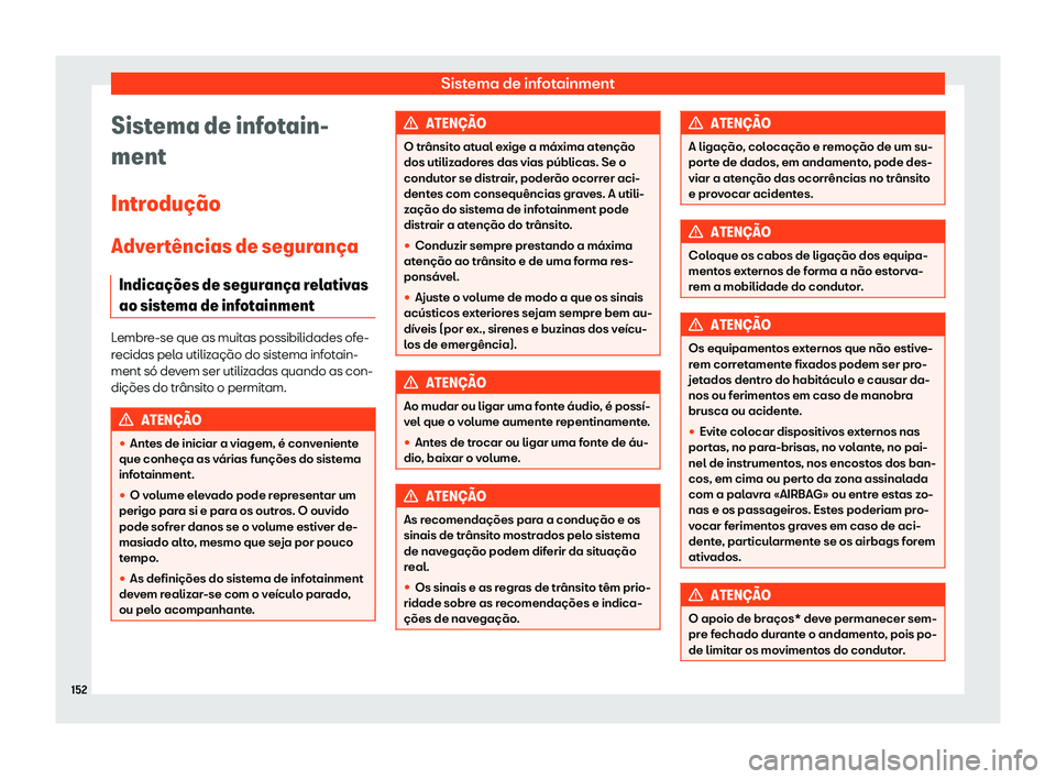 Seat Arona 2020  Manual do proprietário (in Portuguese)  Sistema de infotainment
Sistema de infotain-
ment
Intr odu