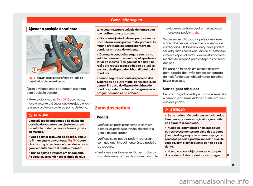 Seat Arona 2020  Manual do proprietário (in Portuguese)  Condução segura
Ajustar a posi