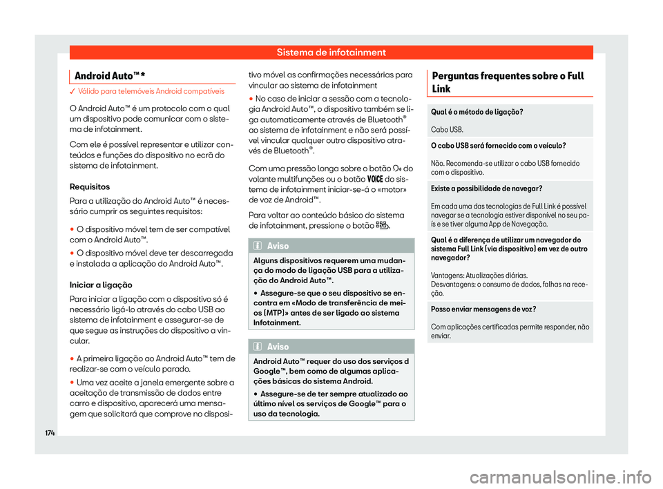 Seat Arona 2020  Manual do proprietário (in Portuguese)  Sistema de infotainment
Android Auto