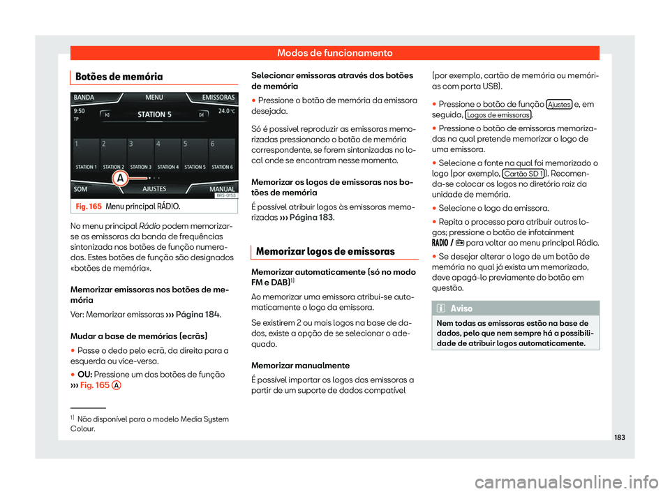 Seat Arona 2020  Manual do proprietário (in Portuguese)  Modos de funcionamento
Bot
