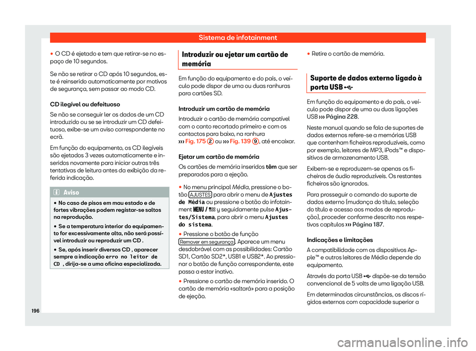 Seat Arona 2020  Manual do proprietário (in Portuguese)  Sistema de infotainment
