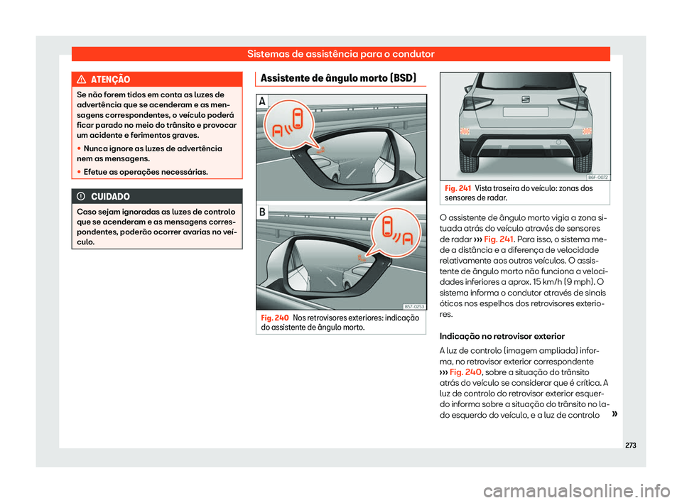Seat Arona 2020  Manual do proprietário (in Portuguese)  Sistemas de assistência para o condutor
ATEN