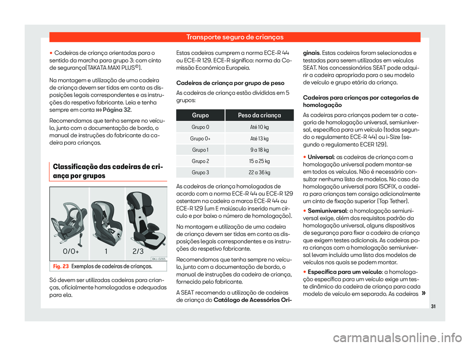 Seat Arona 2020  Manual do proprietário (in Portuguese)  Transporte seguro de crianças
