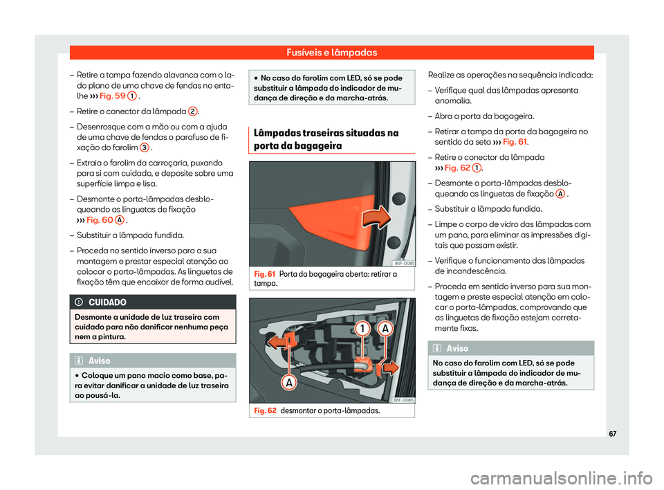Seat Arona 2020  Manual do proprietário (in Portuguese)  Fusíveis e lâmpadas
�