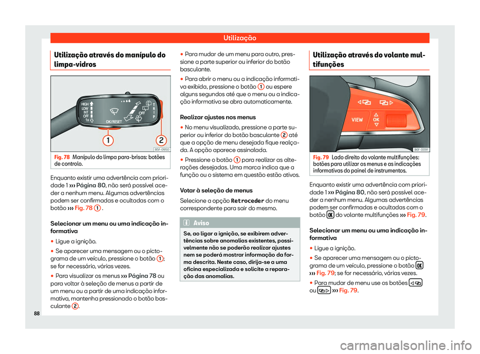 Seat Arona 2020  Manual do proprietário (in Portuguese)  Utilização
Utiliza