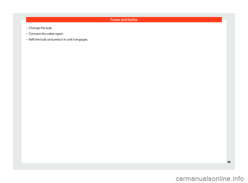Seat Arona 2019  Owners Manual Fuses and bulbs
�