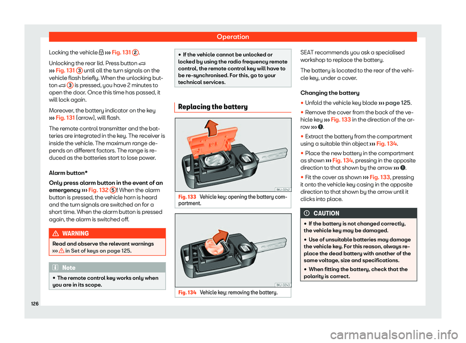 Seat Arona 2019  Owners Manual Operation
Locking the vehicle �  
